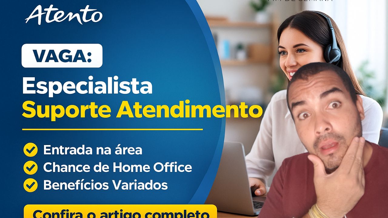 Vaga: Especialista Suporte Atendimento I — Atento Brasil